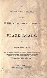 A brief practical treatise on the construction and management of plank roads by Robert Dale Owen