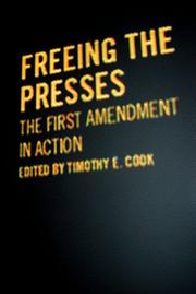 Cover of: Freeing The Presses by Timothy E. Cook, Timothy E. Cook