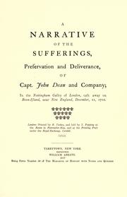 Cover of: A narrative of the sufferings, preservation and deliverance, of Capt. John Dean and Company: in the Nottingham galley of London, cast away on Boon-Island, near New England, December 11, 1710.