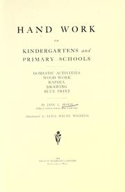 Cover of: Hand work for kindergartens and primary schools: domestic activities, wood work, raphia, drawing, blue print