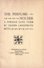 Cover of: The perfume-holder by Craven Langstroth Betts