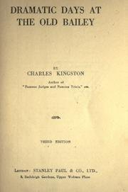 Cover of: Dramatic days at the Old Bailey by Charles Kingston