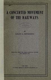 Cover of: A concerted movement of the railways by McPherson, Logan Grant