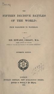 Cover of: The fifteen decisive battles of the world by Creasy, Edward Shepherd Sir