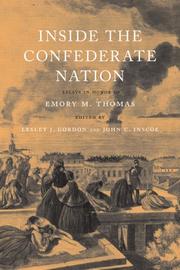 Cover of: Inside The Confederate Nation: Essays In Honor Of Emory M. Thomas (Conflicting Worlds: New Dimensions of the American Civil War Series) | 