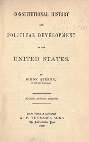 Cover of: Constitutional history and political development of the United States by Sterne, Simon