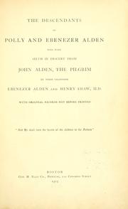 Cover of: The descendants of Polly and Ebenezer Alden: who were sixth in descent from John Alden, the pilgrim