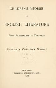 Cover of: Children's stories in English literature from Shakespeare to Tennyson by Henrietta Christian Wright