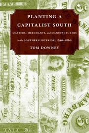 Cover of: Planting a capitalist South: masters, merchants, and manufacturers in the southern interior, 1790-1860