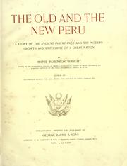 Cover of: The old and the new Peru by Marie Robinson Wright