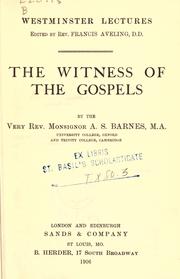 Cover of: The witness of the Gospels by Arthur Stapylton Barnes