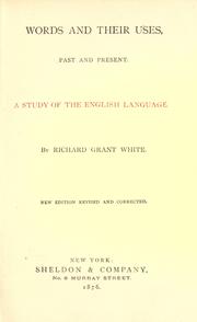 Cover of: Words and their uses, past and present by Richard Grant White, Richard Grant White