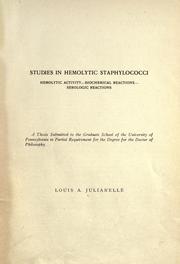 Cover of: Studies in hemolytic staphylococci, hemolytic activity--biochemical reactions--serologic reactions ...