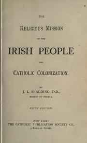 Cover of: The religious mission of the Irish People and Catholic colonization by Spalding, John Lancaster