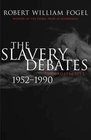 Cover of: The Slavery Debates, 1952-1990: A Retrospective (Walter Lynwood Fleming Lectures in Southern History)