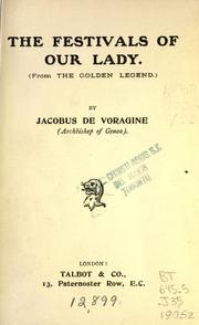 The festivals of Our Lady by Jacobus de Voragine