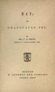 Cover of: May, or, Grandpapa's pet
