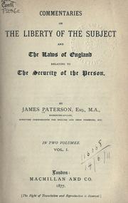 Cover of: Commentaries on the liberty of the subject and the laws of England: relating to the Security of the person.