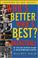 Cover of: Who's Better, Who's Best in Basketball?