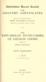 Cover of: The Chantry certificates.: Edited and transcribed by Rose Graham.  The Edwardian inventories of church goods.  Edited by Rose Graham from transcripts by T. Craib.