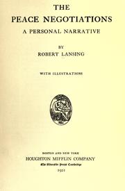 Cover of: The peace negotiations by Robert Lansing, Robert Lansing