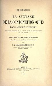 Cover of: Recherches sur la syntaxe de la conjonction "que" dans l'ancien fran©ʻcais depuis les origines de la langue jusqu'au commencement du 13e si©Łecl