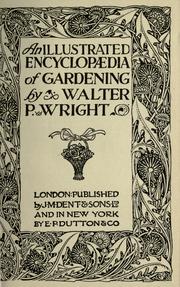 Cover of: An illustrated encyclopaedia of gardening by Wright, Walter Page