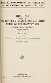 Cover of: Investigation of communist activities in the Pacific Northwest area. by United States. Congress. House. Committee on Un-American Activities.