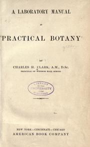 Cover of: A laboratory manual in practical botany by Charles H. Clark, Charles H. Clark