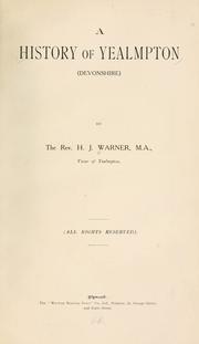 Cover of: A history of Yealmpton (Devonshire) by H. J. Warner, H. J. Warner