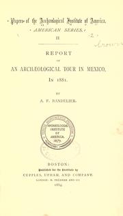 Cover of: Report of an archaeological tour in Mexico: in 1881.