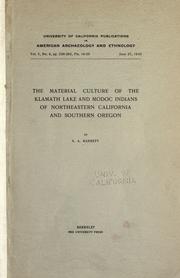 Cover of The material culture of the Klamath Lake and Modoc Indians of northeastern California and southern Oregon