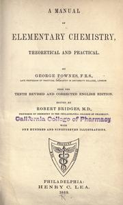 Cover of: A manual of elementary chemistry by George Fownes, George Fownes