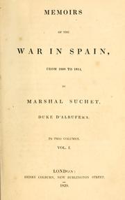 Cover of: Memoirs of the war in Spain, from 1808 to 1814 by Suchet, Louis-Gabriel duc d'Albufera