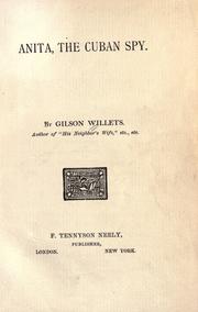 Cover of: Anita, the Cuban spy by Gilson Willets, Gilson Willets