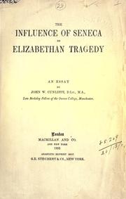 Cover of: The influence of seneca on Elizabethan tragedy by John William Cunliffe