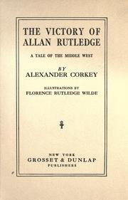 Cover of: The victory of Allen Rutledge by Alexander Corkey, Alexander Corkey