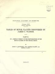 Cover of: Tables of minor planets discovered by James C. Watson: Pt. II. On v. Zeipel's theory of the perturbations of the minor planets of the Hecuba group