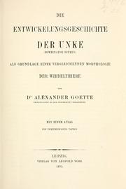 Die Entwicklungsgeschichte der Unke (Bombinator igneus) als Grundlage einer vergleichenden Morphologie der Wirbelthiere by Alexander Goette