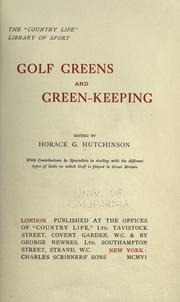 Cover of: Golf greens and green-keeping by Horatio Hutchinson