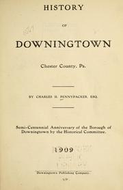 Cover of: History of Downingtown, Chester County, Pa