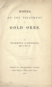 Notes on the treatment of gold ores by Florence O'Driscoll