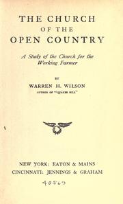 Cover of: The church of the open country by Wilson, Warren H., Wilson, Warren H.