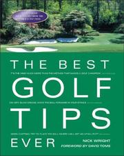 Cover of: The Best Golf Tips Ever : Guaranteed Shot-Savers from the World's Top Pros