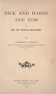 Cover of: Dick and Harry and Tom: or, for our reaping by-and-by