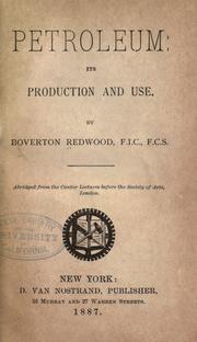 Cover of: Petroleum: its production and use.