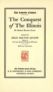 Cover of: The conquest of the Illinois by George Rogers Clark