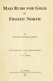 Cover of: Mad rush for gold in frozen North by Arthur Arnold Dietz