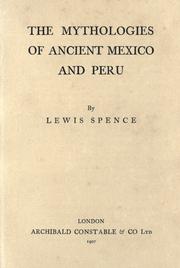 Cover of: The mythologies of ancient Mexico and Peru by Lewis Spence