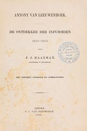 Cover of: Antony van Leeuwenhoek, de ontdekker der infusorien, 1675-1875. by P. J. Haaxman